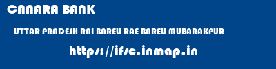 CANARA BANK  UTTAR PRADESH RAI BARELI RAE BARELI MUBARAKPUR  ifsc code